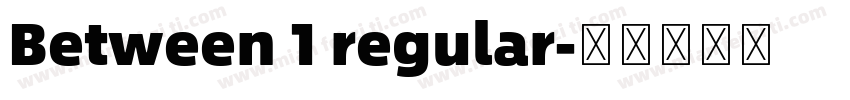 Between 1 regular字体转换